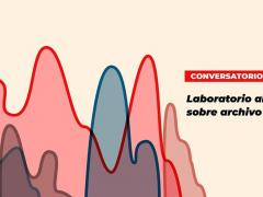 Laboratorio Abierto sobre Archivo