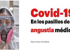 Nota COVID-19: en los pasillos de la angustia médica, revista Proceso. Fotografía: Iván Macías.