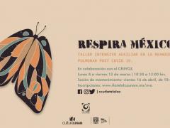 Flyer del Taller Intensivo Auxiliar en la Rehabiitación Pulmonar Post COVID-19 impartido por la UNAM.