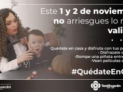Campaña del gobierno municipal de Teotihuacán para evitar aglomeraciones y salidas durante las festividades de Halloween y Día de Muertos.