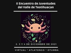 Cartel virtual II Encuentro de Juventudes del Valle de Teotihuacán. Facebook Red Juventudes Teotihuacanas.
