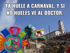 Meme Ya huele a carnaval, y si no hueles, ve al doctor.