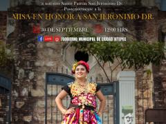 Invitación a las Fiestas Patronales San Jerónimo Dr. Ciudad Ixtepec, Oaxaca.
