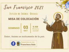 Invitación Misa de colocación, festividad en honor a San Francisco de Asís, Ixtán de Juárez, Oaxaca. Facebook: Francisco Asis.