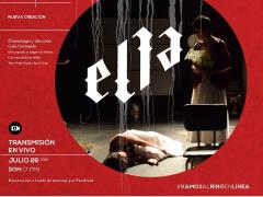 Aviso Nueva creación "Ella". Facebook: Teatro El Rinoceronte Enamorado.
