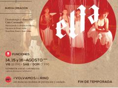 Ella. Nueva creación. Fin de temporada. Facebook Teatro El Rinoceronte Enamorado.