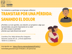 Invitación al Grupo Reflexivo “Transitar por una pérdida: sanando el dolor”. Facebook ENES Mérida.