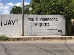 Barda 17: ¡Uay¡ Pon tu cubreboca chiquito. Fotografía: Enamora Mérida.