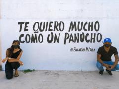 Barda 52: Te quiero mucho como un panucho (Calle 31). Fotografía: Enamora Mérida.