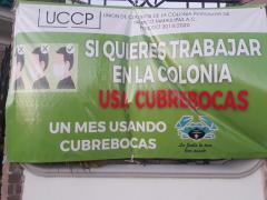 Anuncio Si quieres trabajar en la colonia usa cubrebocas, Unión de Colonos, Colonia Petrolera, Tampico. Fotografía: Felipe de Jesús Szymanski Martínez.